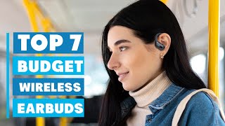 Top 7 Best Budget Wireless Earbuds for Amazing Sound