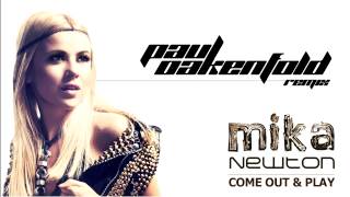 Mika Newton- Come Out and Play (Paul Oakenfold remix). OFFICIAL PREMIERE.