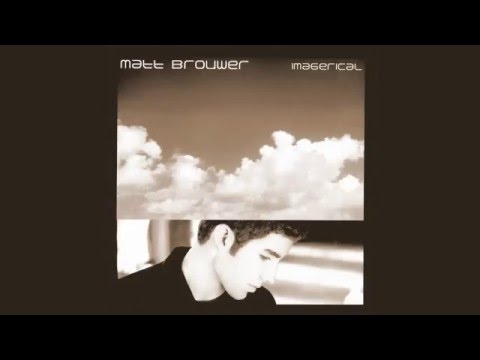 Matt Brouwer - Come and Be