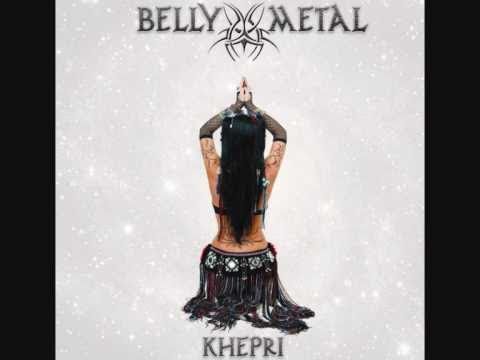 Khepri: Bellymetal (Oriental Metal)