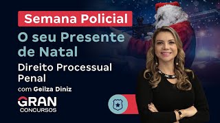 Semana Policial - Direito Processual Penal com Geilza Diniz