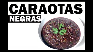 CARAOTAS NEGRAS - FRIJOL NEGRO