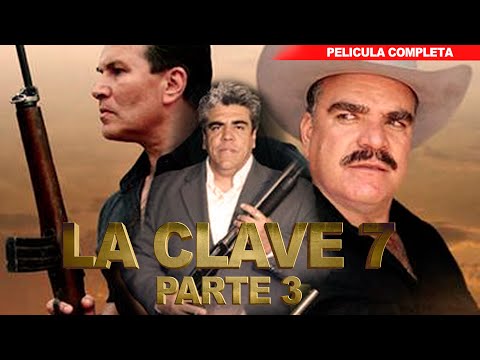 La Clave 7 - Parte 3 | La Película | Acción y Narcos Original | 2024