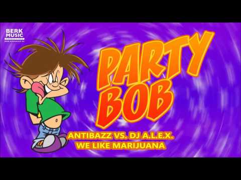 Antibazz VS. DJ A.l.e.x - We Like Marijuana