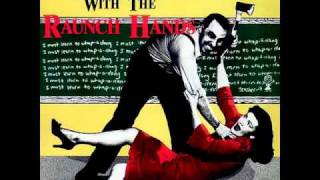 The Raunch Hands - What Yer Doin'