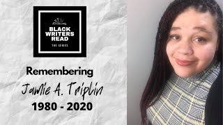 Black Writers Read: Remembering Jamie A. Triplin (1980-2020)