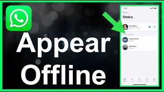 How To Appear Offline On WhatsApp (Even When Online)