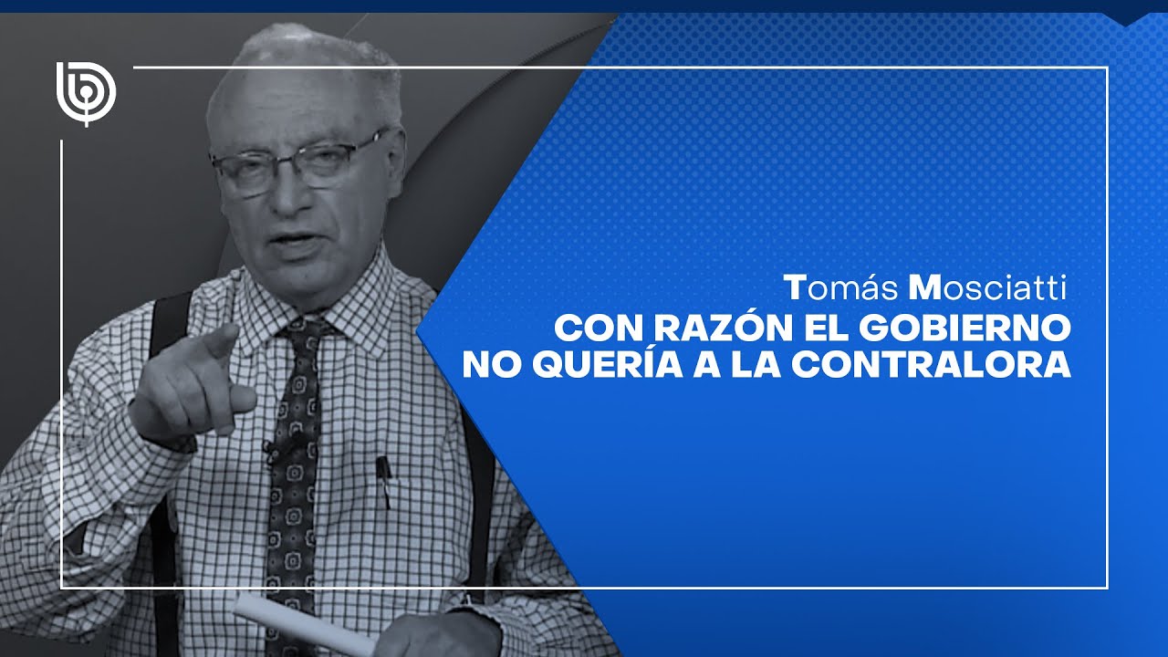 Comentario de Tomás Mosciatti: Con razón el gobierno no quería a la contralora