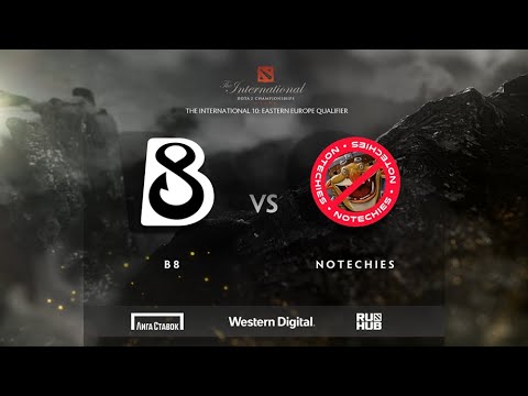 B8 vs NoTechies, TI10 — Eastern Europe Qualifier, bo3, game 2 [Lazar` & Smile]