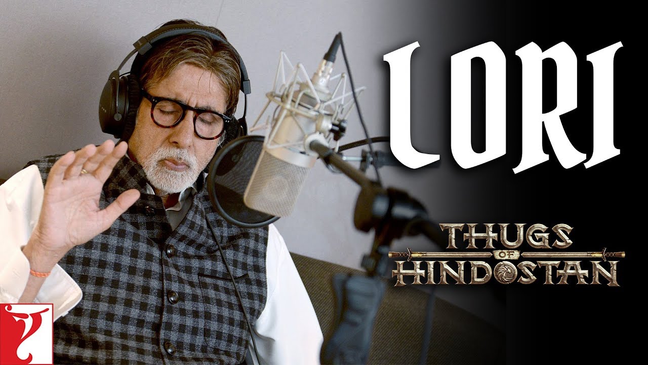 Lori Lyrics  | Thugs of Hindostan | Aamir Khan | Amitabh Bachchan | Ajay-Atul