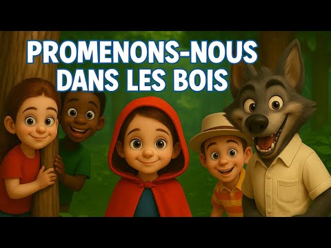 Promenons-nous dans les bois 🐺 - Chansons pour enfants | Contes classiques pour les 3-6 ans