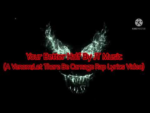 Your Better Half By JT Music (A Venom:Let There Be Carnage Lyrics Video)