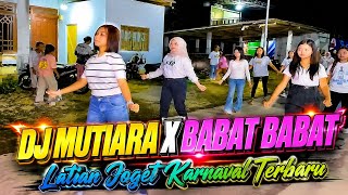 Download lagu DJ MUTIARA X BABAT BABAT LATIHAN JOGET KARNAVAL TERBARU🔥 mp3 Download lagu DJ MUTIARA X BABAT BABAT LATIHAN JOGET KARNAVAL TERBARU🔥 mp3