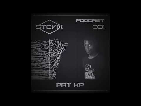 Stevix - Podcast 031 - PAT KP