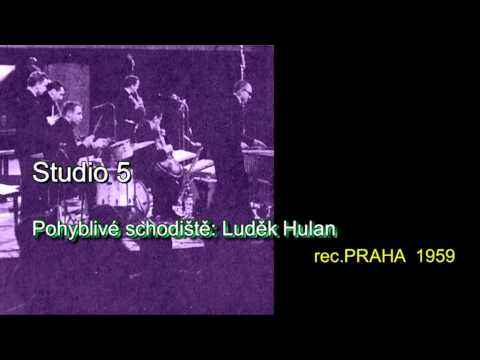 Antologie czech jazz 144 - Studio 5, Pohyblivé schodiště, 1959