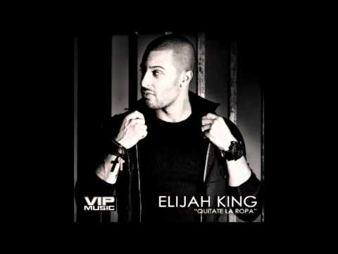 Elijah King Feat. 2Nyce - Quitate La Ropa