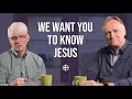 We Want You to Know Jesus - Ralph Martin & Peter Herbeck