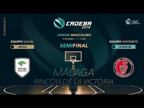 CADEBAJUNMAS 2019 - SEMIFINALES - UNICAJA ANDALUCIA vs CB ANDUJAR