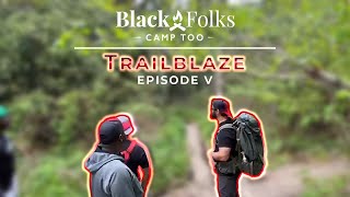 Black Folks Camp Too - Black Balsam Knob - Ep. V: Trailblaze