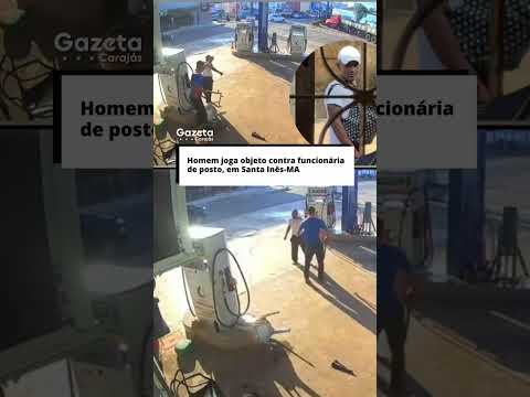 Homem joga objeto contra funcionária de posto, em Santa Inês-MA