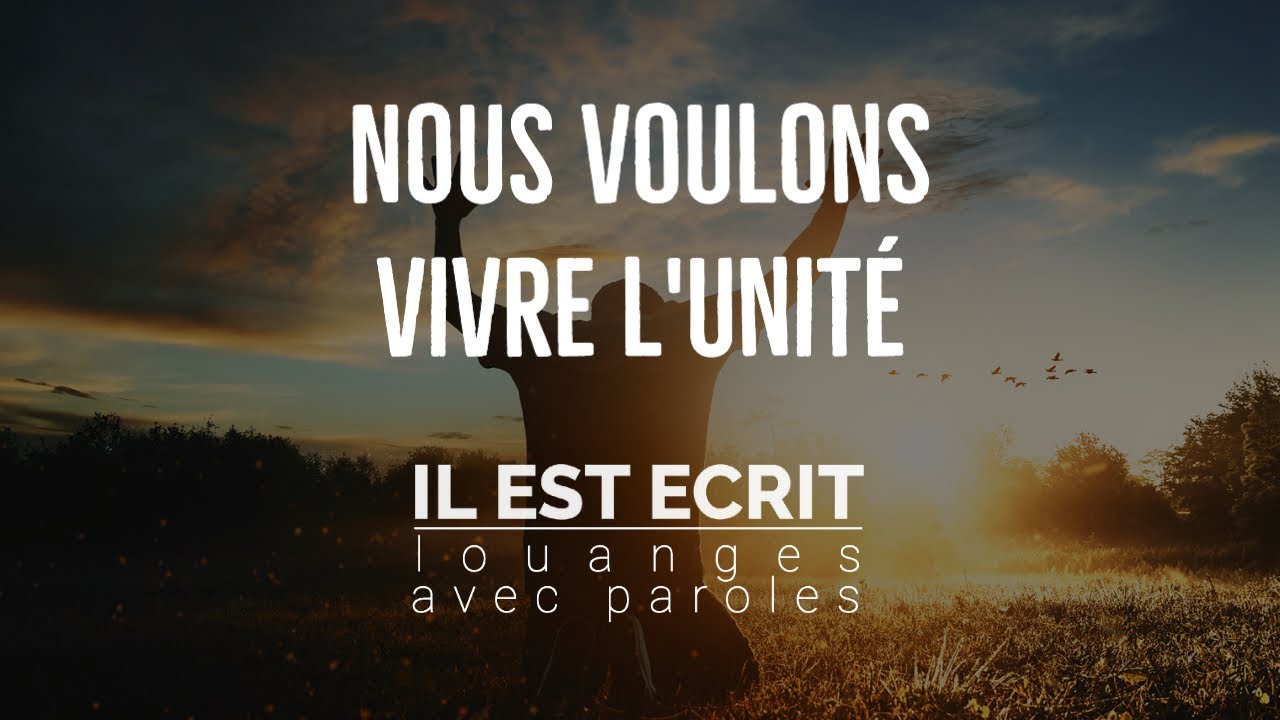 Nous voulons vivre l’unité