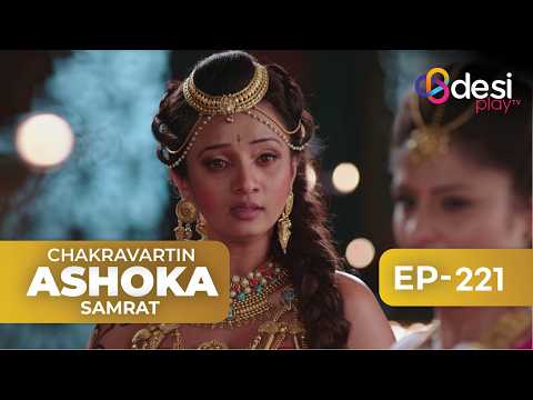 CHAKRAVARTIN ASHOKA SAMRAT | Full Episode 221 - English Dubbed | Desi Play-English