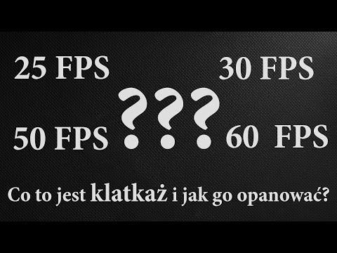 Klatkaż, czyli w ilu klatkach na sekundę nagrywać filmy?