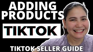 HOW TO ADD PRODUCTS IN TIKTOK SHOP (TikTok Seller Guide - Tagalog)