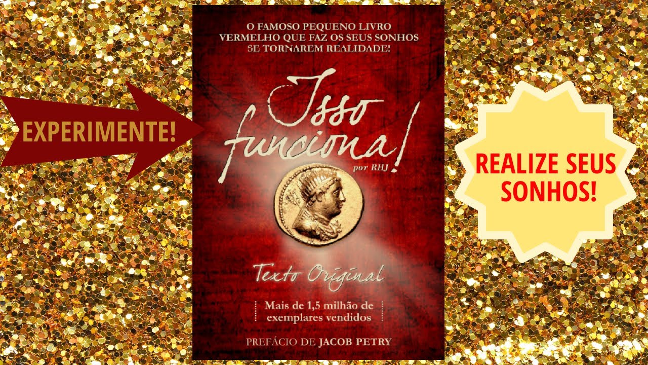 Audiobook ISSO FUNCIONA! O Famoso Livrinho Vermelho que Realiza Todos os seus Sonhos