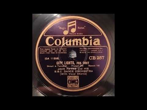 Jack Payne & his BBC Dance Orchestra, with Val Rosing, "City Lights" Col, CB257, rec. March 1931