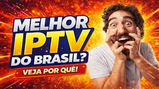 Melhor IPTV do Brasil? Veja por que hoje essa é considerada a Melhor Lista IPTV do Mercado!