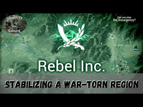 Rebel Inc Escalation - Stabilizing A War-Torn Region