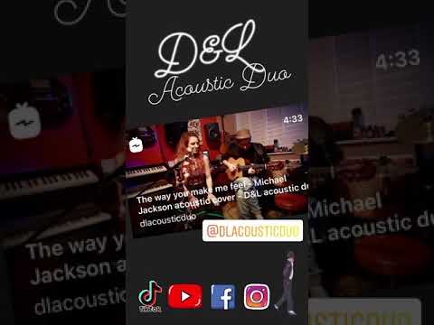 The way you make me feel - Michael Jackson acoustic cover - D&L acoustic duo