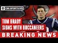 Tom Brady officially signs with Buccaneers for a reported 2 year deal | CBS Sports HQ