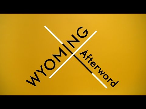Wyoming - Afterword (Official Video)