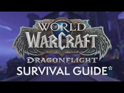 Dragonflight Pre Patch Survival Guide*