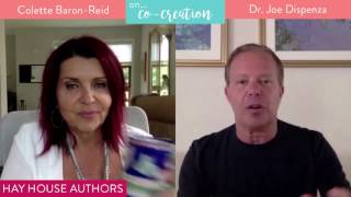 Manifesting and The Law Of Attraction - Joe Dispenza and Colette Baron-Reid