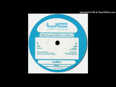 United Grooves Collective Feat Wiley Cat - Ladies (Vocal Dub 2)