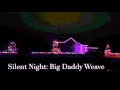 Silent Night by Big Daddy Weave