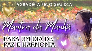 MANTRA OF THE MORNING 🕊 GRATITUDE, PROSPERITY, PEACE, HEALTH, LOVE 💜 MUSICAL PRAYER 🦋 BE GRATEFUL🌈