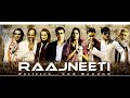 Raajneeti 2010 Full Movie HD