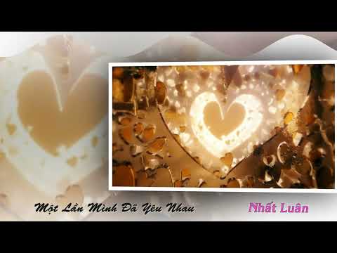 Một lần mình đã yêu nhau - Nhất Luân