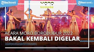Moro Borobudur bakal Digelar Akhir November 2022, Simak Harga dan Cara Beli Tiket Online