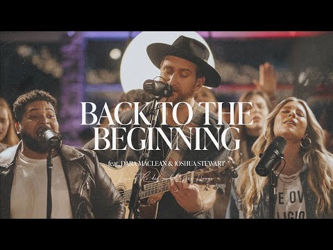 Back To The Beginning (feat. Dara Maclean & Joshua Stewart) - Brandin Reed & Friends