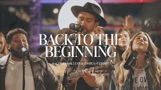 Back To The Beginning (feat. Dara Maclean &amp; Joshua Stewart) - Brandin Reed &amp; Friends