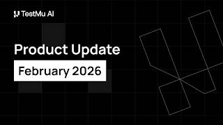 February 2026 TestMu AI Update 💻 | New Features & Improvements