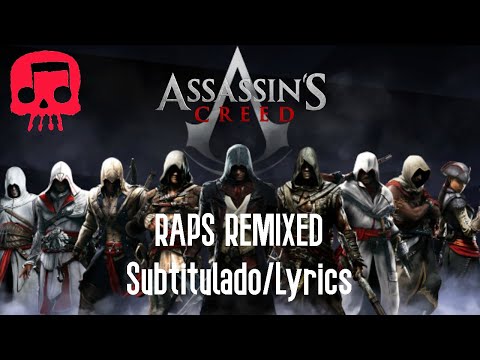 ASSASSIN'S CREED RAPS REMIXED Por JT Music Subtutulado/Lyrics