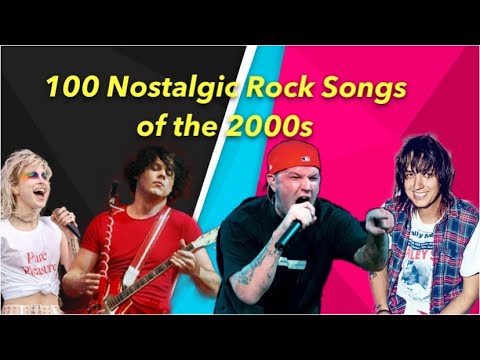 100 Nostalgic Rock Songs of the 2000s