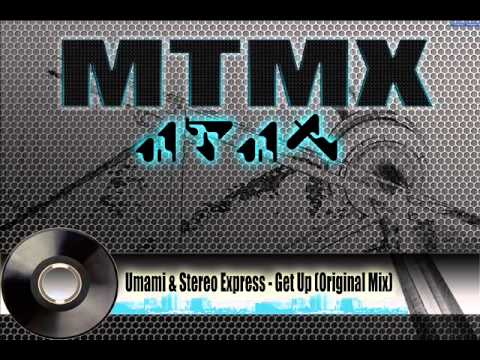 •Umami & Stereo Express• - Get Up (Original Mix) •MTMX•