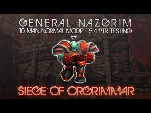 General Nazgrim - 10 Man Normal Mode [5.4 PTR]